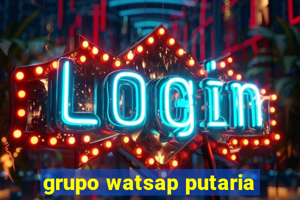 grupo watsap putaria